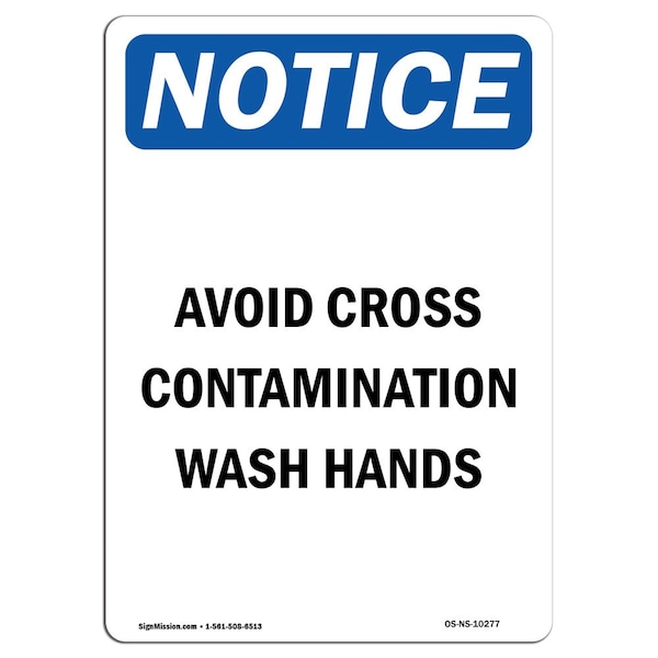 OSHA Sign, Avoid Cross Contamination Wash Hands, 24in X 18in Rigid Plastic, 18" W, 24" L, Portrait